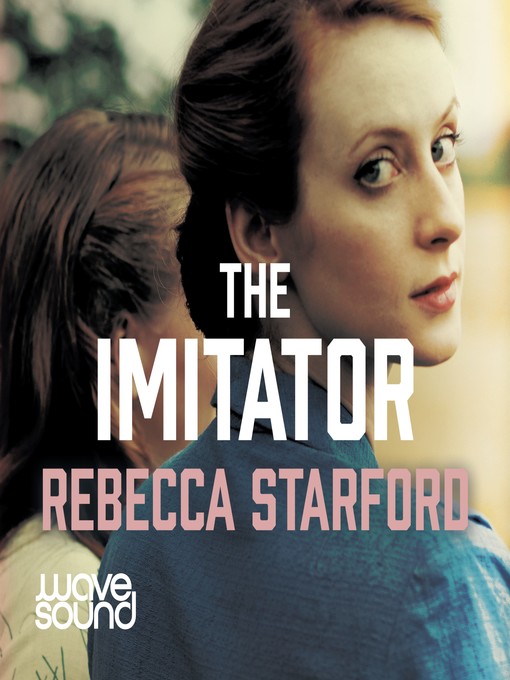 Title details for The Imitator by Rebecca Starford - Available
